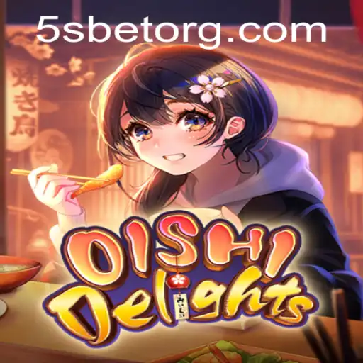 Discover the Thrilling World of OishiDelights: Unveiling the Excitement of 5S BET